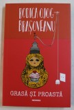 GRASA SI PROASTA de RODICA OJOG - BRASOVEANU , 2018