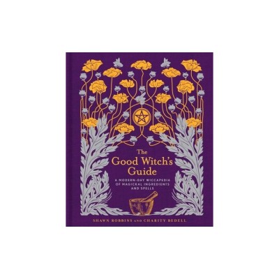 The Good Witch&amp;#039;s Guide: A Modern-Day Wiccapedia of Magickal Ingredients and Spells foto