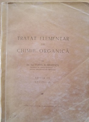 TRATAT ELEMENTAR DE CHIMIE ORGANICA VOL 2 - COSTIN D. NENITESCU foto