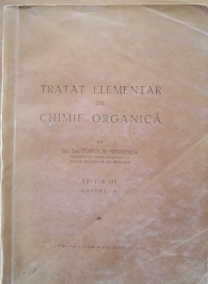 TRATAT ELEMENTAR DE CHIMIE ORGANICA: VOL 2 - COSTIN D. NENITESCU foto