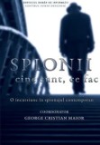 Cumpara ieftin Spionii. Cine sunt, ce fac. O incursiune in spionajul contemporan/George Cristian Maior