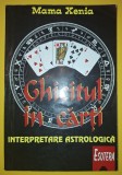 Mama Xenia - Ghicitul in cărți (LVB Invest 1998) - Carte ezoterism, spiritualitate, ghicire