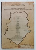 FRONTUL DE ACASA . MARTURII DOCUMENTARE DIN JUDETUL ILFOV IN PERIOADA 1917 -1919 , editor CRISITINA TINEGHE , 2019