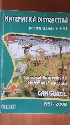 Matematica distractiva pentru clasele 5-8 Cangurul 1991-2008 foto