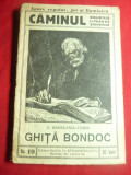 C.Radulescu-Codin - Ghita Bondoc - Caminul nr.19 inc.sec.XX Ed.Steinberg ,104pag