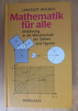 Mathematik f&uuml;r alle: Einf&uuml;hrung in die Wissenschaft der Zahlen... / L. Hogben
