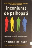 Inconjurat de Psihopati - Thomas Erikson, Litera, 2022, Psihologie, IQ230, Romana, Paperback, 247 pagini