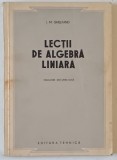 LECTII DE ALGEBRA LINIARA de I.M. GHELFAND , 1953