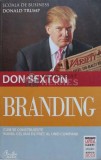 Branding. Cum se construieste bunul cel mai de pret al unei companii - 2012 - Don Sexton (D176), Curtea Veche