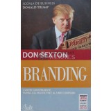 Branding. Cum se construieste bunul cel mai de pret al unei companii - 2012 - Don Sexton (D176)