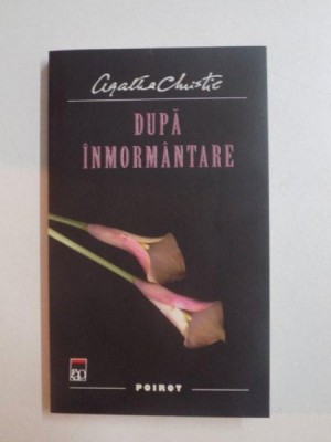 DUPA INMORMANTARE de AGATHA CHRISTIE , 2011 foto