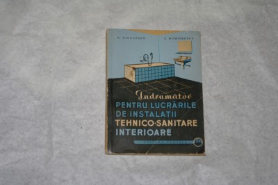 Indrumator pentru lucrarile de instalatii tehnico-sanitare interioare - 1963 foto