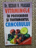 Dr K Prasad - Vitaminele in prevenirea si tratamentul cancerului