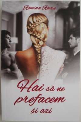 Hai sa ne prefacem si azi &amp;ndash; Remina Radu foto