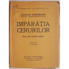 Imparatia cerurilor. Ceva din secretul stelelor &ndash; Charles Nordmann