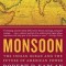 Monsoon: The Indian Ocean and the Future of American Power