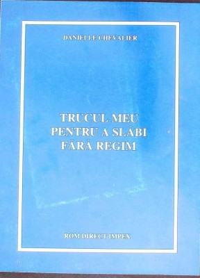TRUCUL MEU PENTRU A SLABI FARA REGIM-DANIELLE CHEVALIER-270161 foto