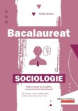 Cumpara ieftin Bac. Sociologie - P2, Cecilia Ionescu - Editura Paralela 45