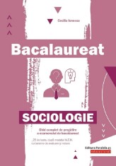 Bac. Sociologie - P2, Cecilia Ionescu - Editura Paralela 45