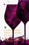 Confesiunile unui iubitor de vin. Placerea degustarii - Baroque Books &amp; Arts, Baroque Books&amp;Arts