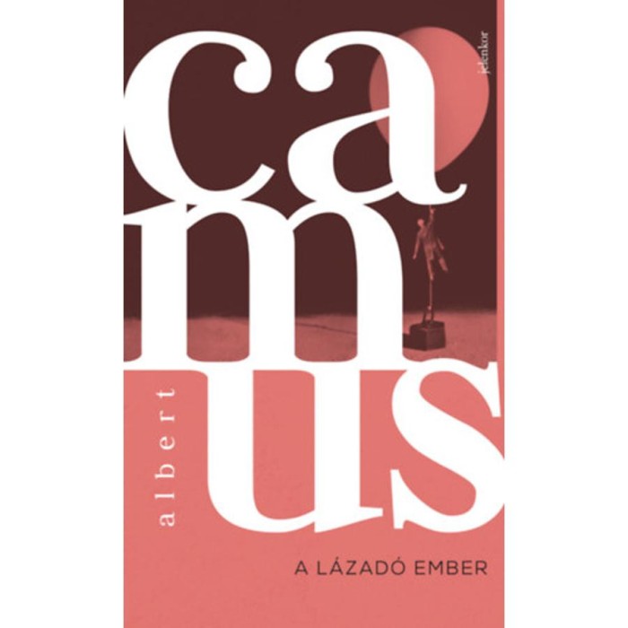 A l&aacute;zad&oacute; ember - Albert Camus