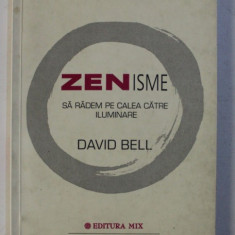 ZENISME - SA RADEM PE CALEA CATRE ILUMINARE de DAVID BELL , 2003