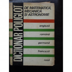 Dictionar Poliglot De Matematica, Mecanica Si Astronomie