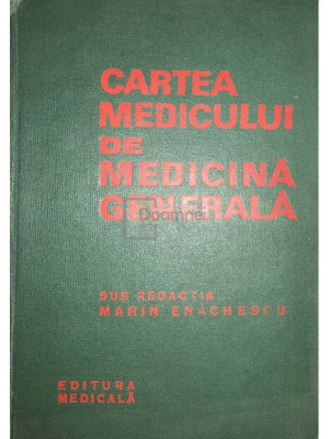 Marin Enăchescu - Cartea medicului de medicină generală (editia 1972) foto