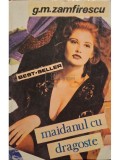 G.M. Zamfirescu - Maidanul cu dragoste (Editia: 1993)