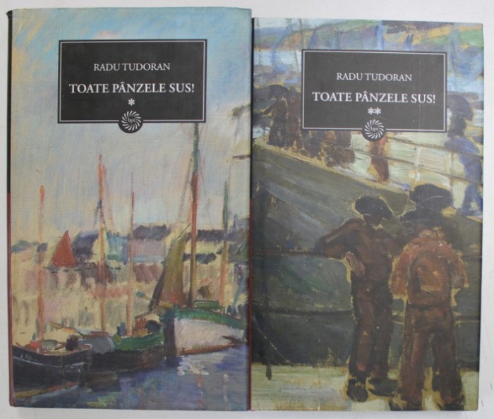 TOATE PANZELE SUS , VOLUMELE I - II de RADU TUDORAN , 2009