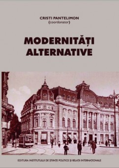 Cristi Pantelimon (coord.) - Modernități alternative foto