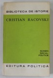 Scrieri Social-Politice 1900-1916 - Cristian Racovski, Editura Politica, 1977, Biblioteca de Istorie, 326 Pagini