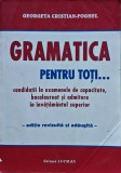 Gramatica pentru toti. Candidatii la examenele de capacitate, bacalaureat si admitere in invatamantul superior - 2005 - Georgeta Cristian Foghel (@N12