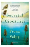 Cumpara ieftin Secretul cioc&acirc;rliei - Paperback brosat - Fiona Valpy - Bookzone