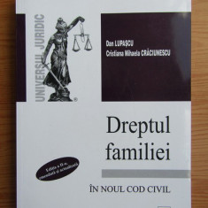 Dan Lupascu, Cristiana Mihaela Craciunescu - Dreptul familiei in noul cod civil