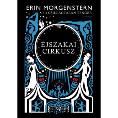 &amp;Eacute;jszakai cirkusz - Erin Morgenstern foto