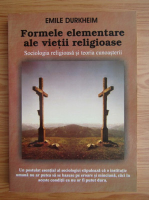 Formele elementare ale vietii religioase - Emile Durkheim foto