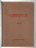 Chirurgie vol. III - dr. prof. N. Hortolomei/ dr. prof. I. Turai - colectiv medici specialisti - Ed. Medicala, 1956, cartonat
