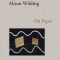 Alison Wilding: On Paper
