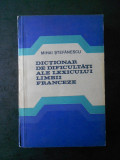 MIHAI STEFANESCU - DICTIONAR DE DIFICULTATI ALE LEXICULUI LIMBII FRANCEZE