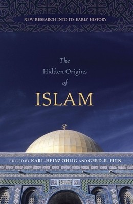 The Hidden Origins of Islam: New Research Into Its Early History foto