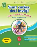 Sunt curios, deci &icirc;nvăț! Caiet de activități integrate. Clasa pregatitoare, Litera