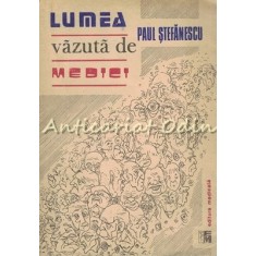 Lumea Vazuta De Medici - Paul Stefanescu