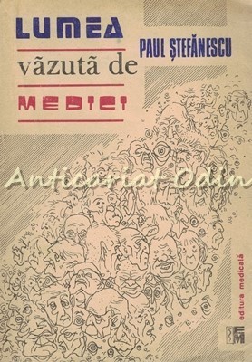 Lumea Vazuta De Medici - Paul Stefanescu foto