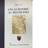 Atlas istoric al Bucovinei - Andrei Nacu