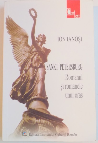 SANKT PETERSBURG , ROMANUL SI ROMANELE UNUI ORS DE ION IANOSI , 2004