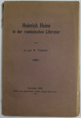 HEINRICH HEINE IN DER RUMANISCHEN LITERATUR von N. TCACIUC , 1926 foto
