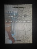 Lucian Raicu - Grafic si vizual intre clasic si modern