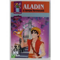 ALADIN SI LAMPA FERMECATA , COLECTIA &#039; PITICUL CU POVESTI &#039; NR. 72 , 2020