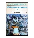 G. M. Zamfirescu - Sfinta mare nerusinare - roman - 115813